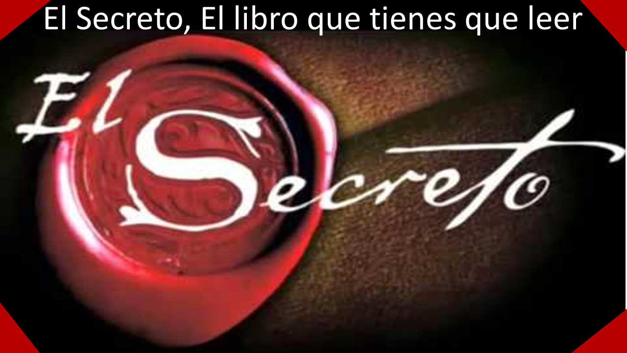 El Secreto: el libro que tienes que leer