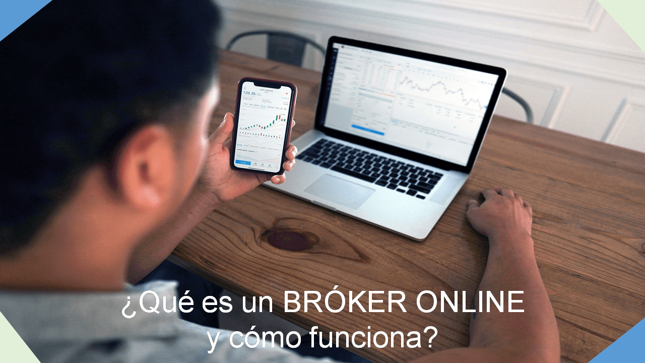 ¿Qué es un bróker online y cómo funciona?