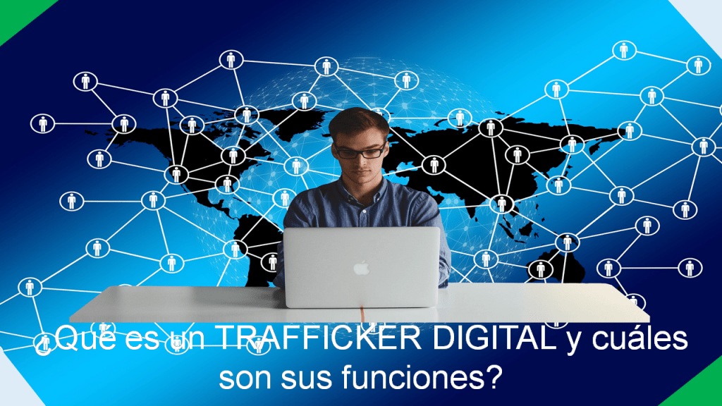 qué es un trafficker digital