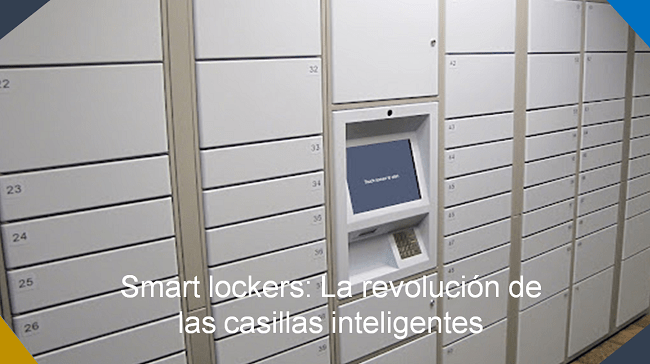 Smart lockers: La revolución de las casillas inteligentes