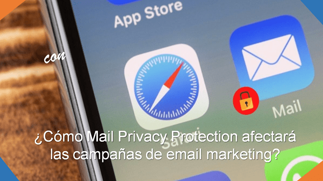 cómo mail privacy protection afectará las campañas de email marketing