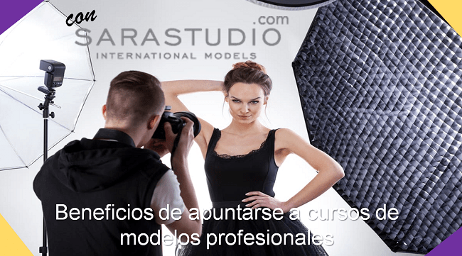 Beneficios de apuntarse a cursos de modelos profesionales