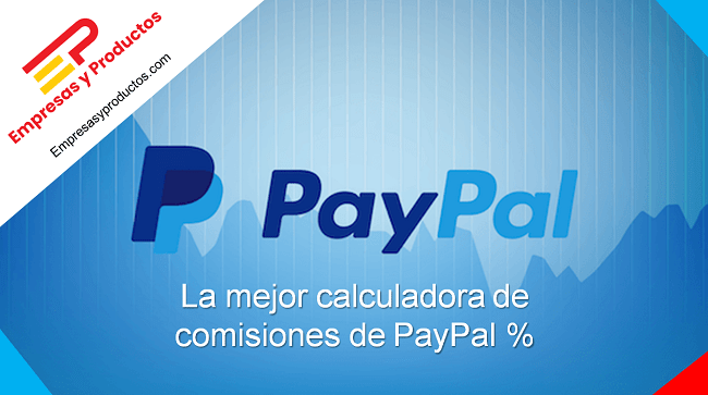 la mejor calculadora de comisiones de Paypal
