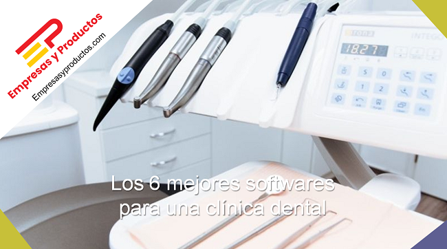 Los 6 mejores softwares para una clínica dental