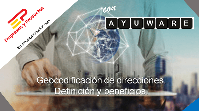 Definición beneficios geocodificación de direcciones