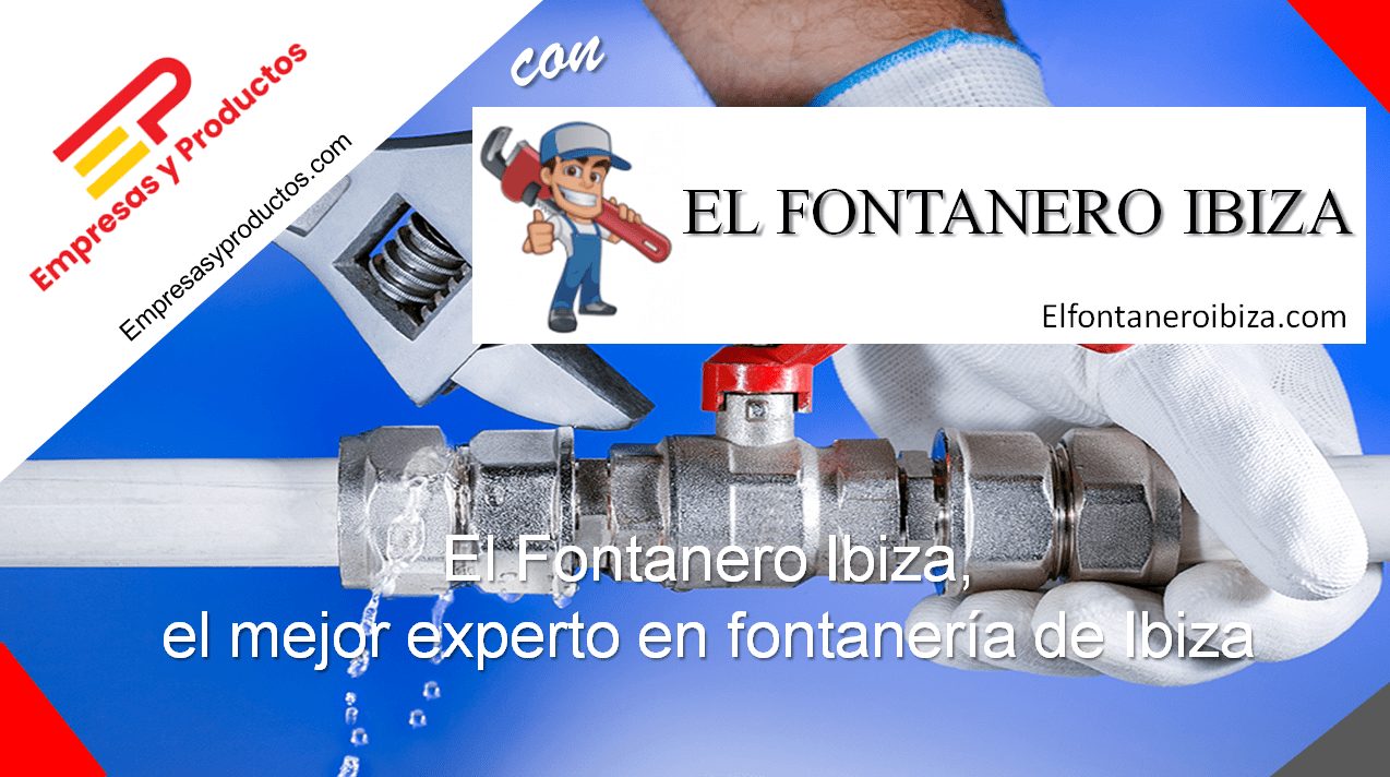 El Fontanero Ibiza, el mejor experto en fontanería de Ibiza