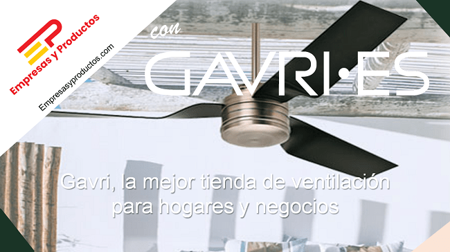 Gavri, la mejor tienda de ventilación para hogares y negocios