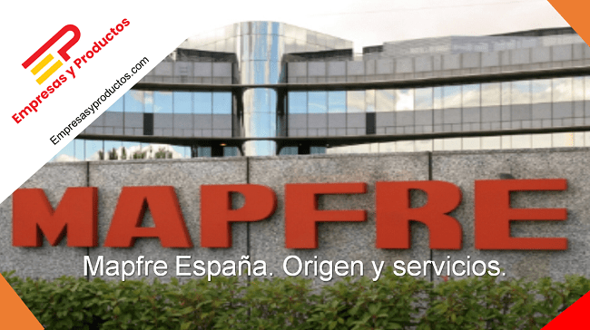 Mapfre España origen y servicios