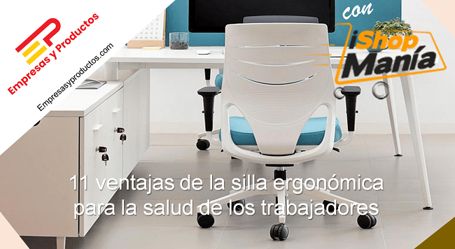 11 ventajas de la silla ergonómica para la salud de los trabajadores