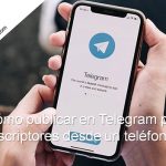 ¿Cómo publicar en Telegram para suscriptores desde un teléfono?