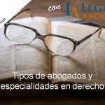 Tipos de abogados y especialidades en derecho