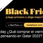 Black friday 2022 ¿Qué comprar en el viernes negro pensando en Qatar 2022?