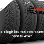 cómo elegir los mejores neumáticos para tu 4x4