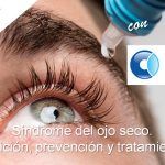 Síndrome del ojo seco. Definición, prevención y tratamientos.