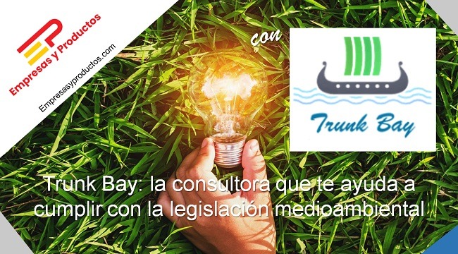 Trunk Bay: la consultora que te ayuda a cumplir con la legislación medioambiental