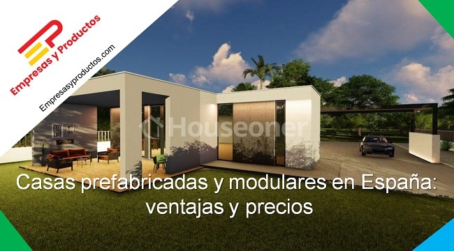 Casas prefabricadas y modulares en España: ventajas y precios