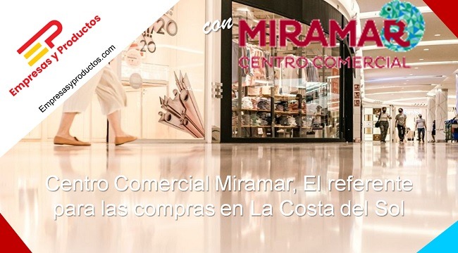 Centro Comercial Miramar, el referente para las compras en La Costa del Sol