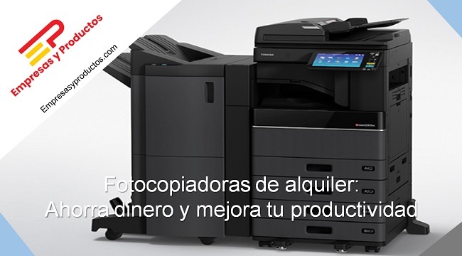 ventajas del alquiler de fotocopiadoras
