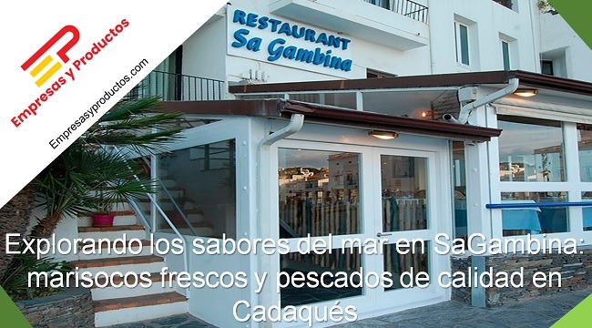 SaGambina mariscos frescos y pescados de calidad en Cadaqués