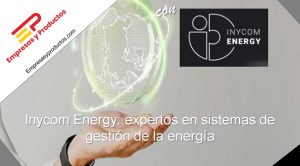 Inycom Inycom Energy: expertos en sistemas de gestión de la energía ...