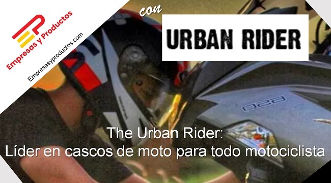 the Urban Rider líder en cascos de moto