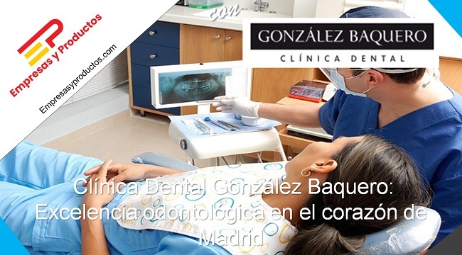 Clínica Dental González Baquero en centro Madrid