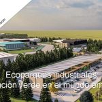 ecoparque industrial qué es y sus beneficios
