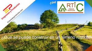 qué se puede construir en un terreno rústico