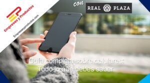 guía completa sobre celulares