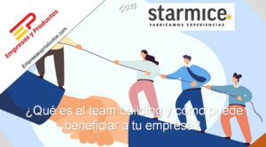 qué es el team building y cómo puede beneficiar a una empresa
