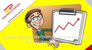 cómo mejorar la eficiencia de una empresa