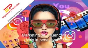 vale la pena invertir en marketing de influencers