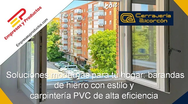soluciones modernas para tu hogar barandas de hierro con estilo y carpintería PVC de alta eficiencia