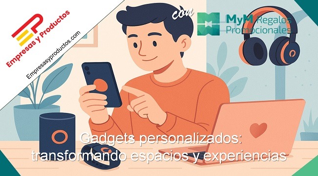 Gadgets personalizados: transformando espacios y experiencias