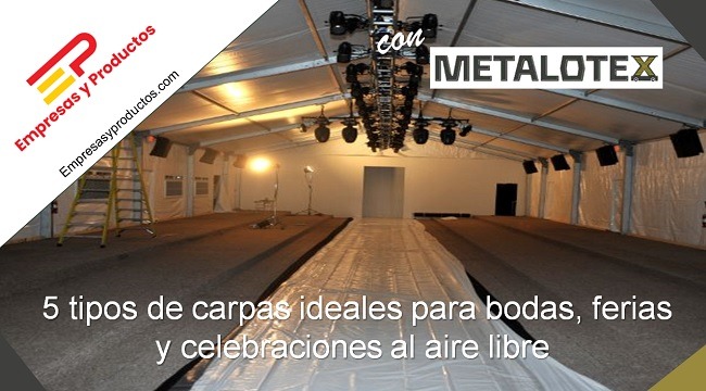 5 tipos de carpas ideales para bodas, ferias y celebraciones al aire libre