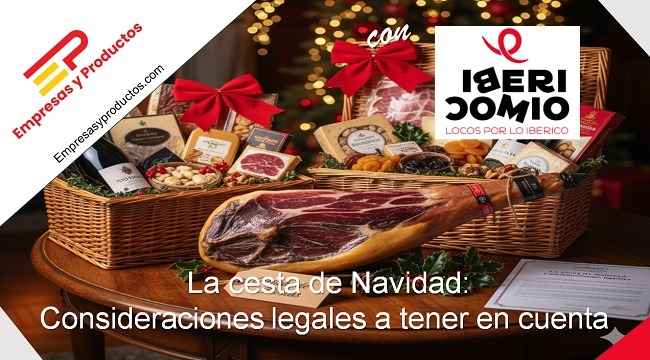 La cesta de Navidad Consideraciones legales a tener en cuenta