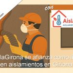 AislaGirona se afianza como líder en aislamientos en Girona aislamientos Girona