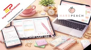 Domina tu día con las agendas digitales HardPeach: todo en uno para organizar tu vida