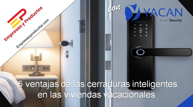 5 ventajas de las cerraduras inteligentes en las viviendas vacacionales