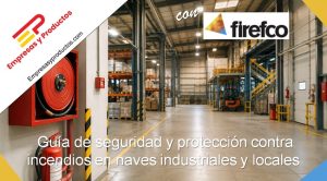 Guía de seguridad y protección contra incendios en naves industriales y locales