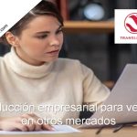 Traducción empresarial para vender en otros mercados